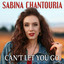 Sabina Chantouria - Can't Let You Go