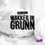 Wakker in Grunn