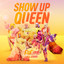 Show up Queen - The Cast of RuPaul's Drag Race All Stars, Season 6