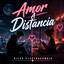 Dilex Electrocumbia - Amor A Distancia