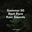 Summer 50 Best Pure Rain Sounds cover