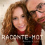 Aurore / Loïc - Raconte-moi