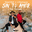 Sin Tu Amor cover