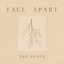 Fall Apart