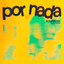 Por Nada - Extended Mix