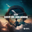Keep On Dreaming - Extended Mix