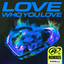 Love Who You Love - SHERELLE\'s Intelligent Dyke Music Remix artwork
