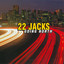 On My Way - 22 Jacks