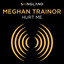 Hurt Me - From "Songland" - Meghan Trainor