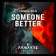 Someone Better - Festival Mix Extended