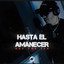 Hasta El Amanecer