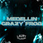 Medellin X Crazy Frog
