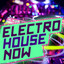 Electro House Now cover