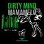 Dirty Mind - Mamamelo (Cut Edit)
