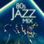 80s Jazz Mix cover