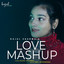 Love Mashup | Meri Zindegi Hai Tu x Khushi Jab Bhi Teri x Tu Milta Hai Mujhe x Rafta Rafta - Mashup cover
