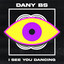 I See You Dancing