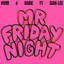 Mr Friday Night - Extended