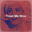 Treat Me Nice cover