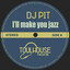 I'll Make you Jazz