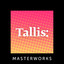 Tallis: Masterworks cover