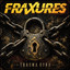 Fraxures - Trauma Bond