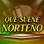 Que Suene Norteño cover