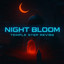 Night Bloom - Temple Step Revibe