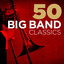 50 Big Band Classics cover