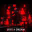 Just A Dream - Extended Mix