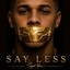Saynt Noir - Say Less