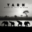 Yarn - Might As Well Be King
