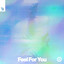 Feel For You - Extended Mix