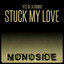 Stuck My Love