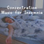Concentration Music for Insomnia cover