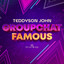 TEDDYSON JOHN - XPILICIT MEVON - Groupchat Famous