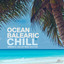 Ocean Balearic Chill, Vol. 2 (Wonderful Chillout Music Selection) cover