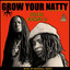 Grow Your Natty (Locks Grow, Pt. 2) artwork