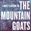 I Only Listen to the Mountain Goats: All Hail West Texas cover