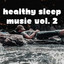 Deep Sleep: Healthy Sleep Music Vol. 2 cover