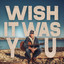 COLBY LEE SWIFT - 'WISH IT WAS YOU