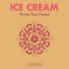 Ice Cream - Mad Villains Remix