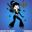 Tasman - Move Yo Body
