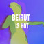 Beirut Is Hot
