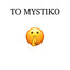 TO MYSTIKO