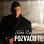SLOBA RADANOVIC - POZVACU TE