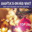 Santa's on His Way - All I Want For Christmas Is a Playlist with New Age Sounds for Relaxation and a Restful Sleep cover