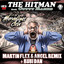 The HitMan - Martin Flex & Angel ft. Rubi Dan Remix