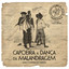 Capoeira - a Dança da Malandragem cover