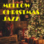Mellow Christmas Jazz cover